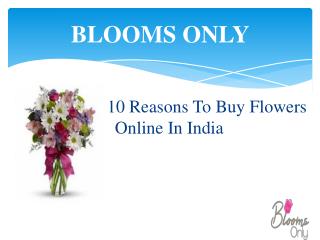10 reasons to buy flowers online in India