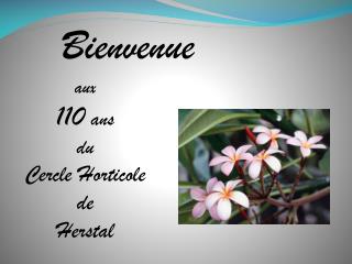 aux 110 ans du Cercle Horticole de Herstal