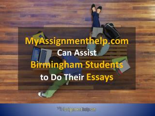 MyAssignmenthelp.com Can Assist Birmingham Students to Do Their Essays