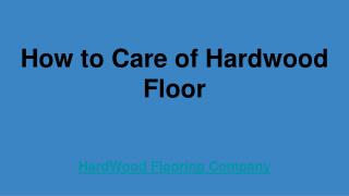 How to Care of Hardwood Floor