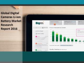 Digital Cameras Li-ion Battery market Aims Bigger with Technological Innovations