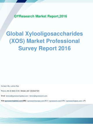 Global Xylooligosaccharides (XOS) Market Professional Survey Report 2016