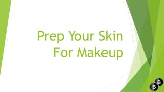 Prep your skin for makeup