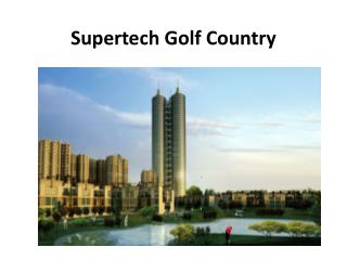 Supertech Golf Country A Branded Residencial Project