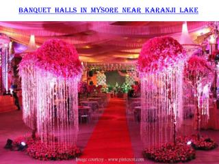 Banquet halls in Mysore near Karanji Lake