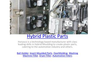 Hybrid Plastic Parts