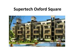 Supertech Oxford Square offers Great floor Plans