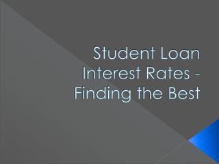 Student Loan Interest Rates - Finding the Best