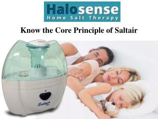 Know the core principle of saltair