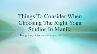 Things To Consider When Choosing The Right Yoga Studios In Manila