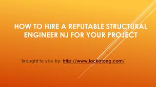 How To Hire A Reputable Structural Engineer NJ For Your Project