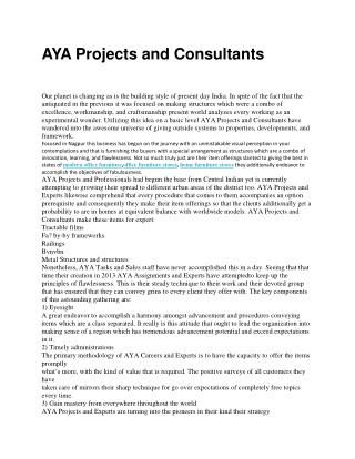 AYA Projects and ConsultantsAYA Projects and Professionals had begun the base from Central Indian yet is currently attem