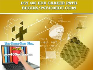 PSY 400 EDU Career Path Begins/psy400edu.com