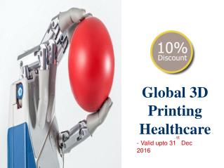 Discount on 3D Printing Healthcare – Valid upto 31st Dec 2016