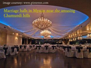 Marriage halls in Mysore near the amusing Chamundi hills