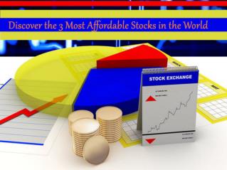 Discover the 3 Most Affordable Stocks in the World