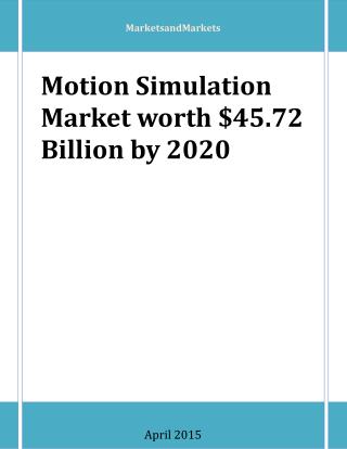 Motion Simulation Market worth $45.72 Billion by 2020
