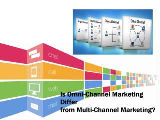 Is Omni-Channel Marketing Differ from Multi-Channel Marketing