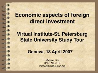 Economic aspects of foreign direct investment Virtual Institute-St. Petersburg State University Study Tour Geneva, 18 A