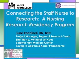 Connecting the Staff Nurse to Research: A Nursing Research Residency Program