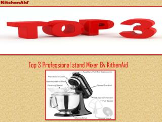 Top 3 Stand Mixer By KitchenAId