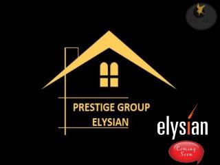 Prestige Elysian Bangalore