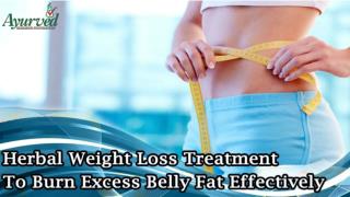 Herbal Weight Loss Treatment To Burn Excess Belly Fat Effectively