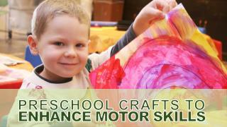 Preschool Crafts To Enhance Motor Skills