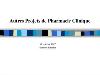 Autres Projets de Pharmacie Clinique