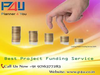 Contact us for Best Project Funding Service Delhi – P4U