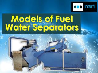 Models of Fuel Water Separators