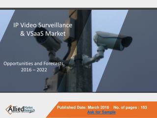 IP Video Surveillance and VSaaS Market is Expected to Reach $61.3 Billion, Globally, by 2022