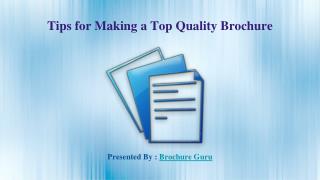 Tips for making a top quality brochure