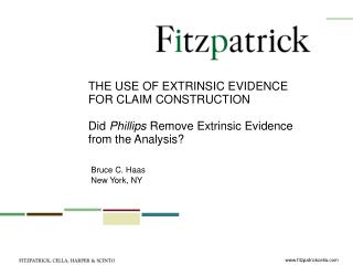 THE USE OF EXTRINSIC EVIDENCE FOR CLAIM CONSTRUCTION Did Phillips Remove Extrinsic Evidence from the Analysis?