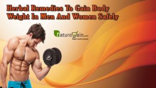 Herbal Remedies To Gain Body Weight In Men And Women Safely