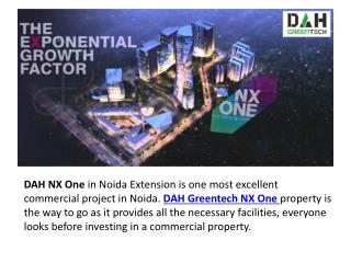 DAH Greentech NX One Noida Extension