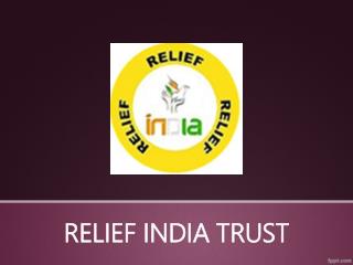 Relief india trust (protecting the global)