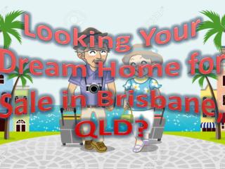 Looking Your Dream Home for Sale in Brisbane, QLD?