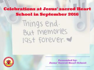 Celebrations of Jesus' Sacred Heart School in September '16