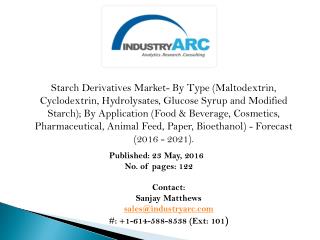 Starch Derivatives Market- starch syrup, glucose syrup and corn syrup are notable in-demand segments.