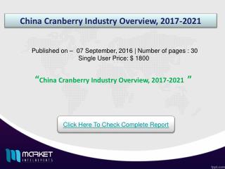 China Cranberry Industry: Asia-Pacific Region to Witness High Business Growth in Coming Future!