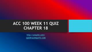 ACC 100 WEEK 11 QUIZ CHAPTER 18
