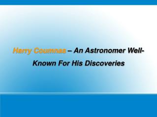 Harry Coumnas – An Astronomer Well-Known For His Discoveries