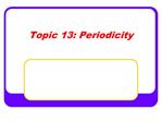 Topic 13: Periodicity