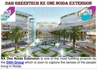 DAH Greentech NX One Noida Extension