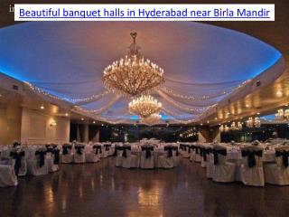Beautiful banquet halls in Hyderabad near Birla Mandir