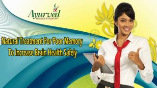 Natural Treatment For Poor Memory To Increase Brain Health Safely