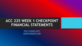 ACC 225 WEEK 1 CHECKPOINT FINANCIAL STATEMENTS