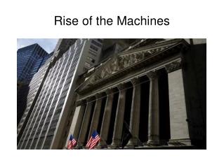 Rise of the Machines