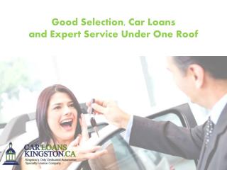 Good Selection, Car Loans and Expert Service Under One Roof